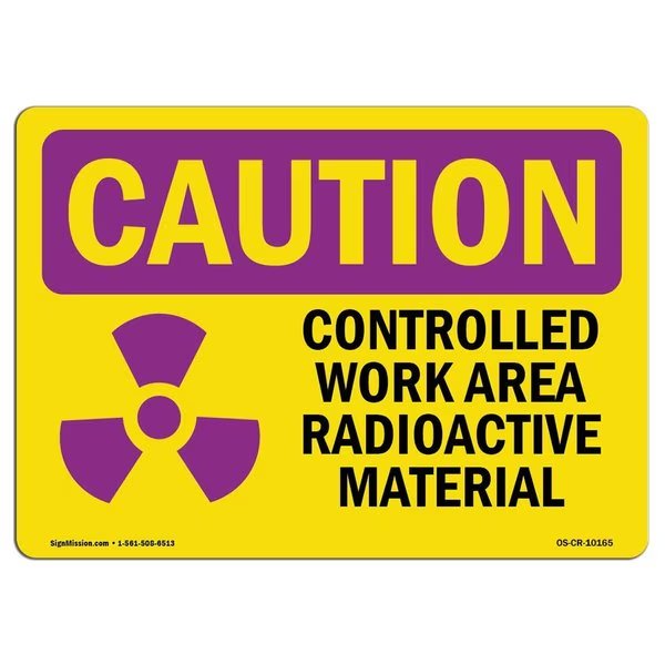 OSHA RADIATION Sign, Controlled Work Area Radioactive, 18in X 12in Decal, 12